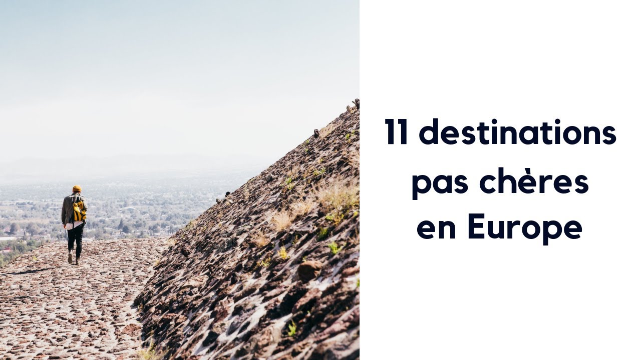 11 destinations pas chères en Europe pour un séjour sans se ruiner