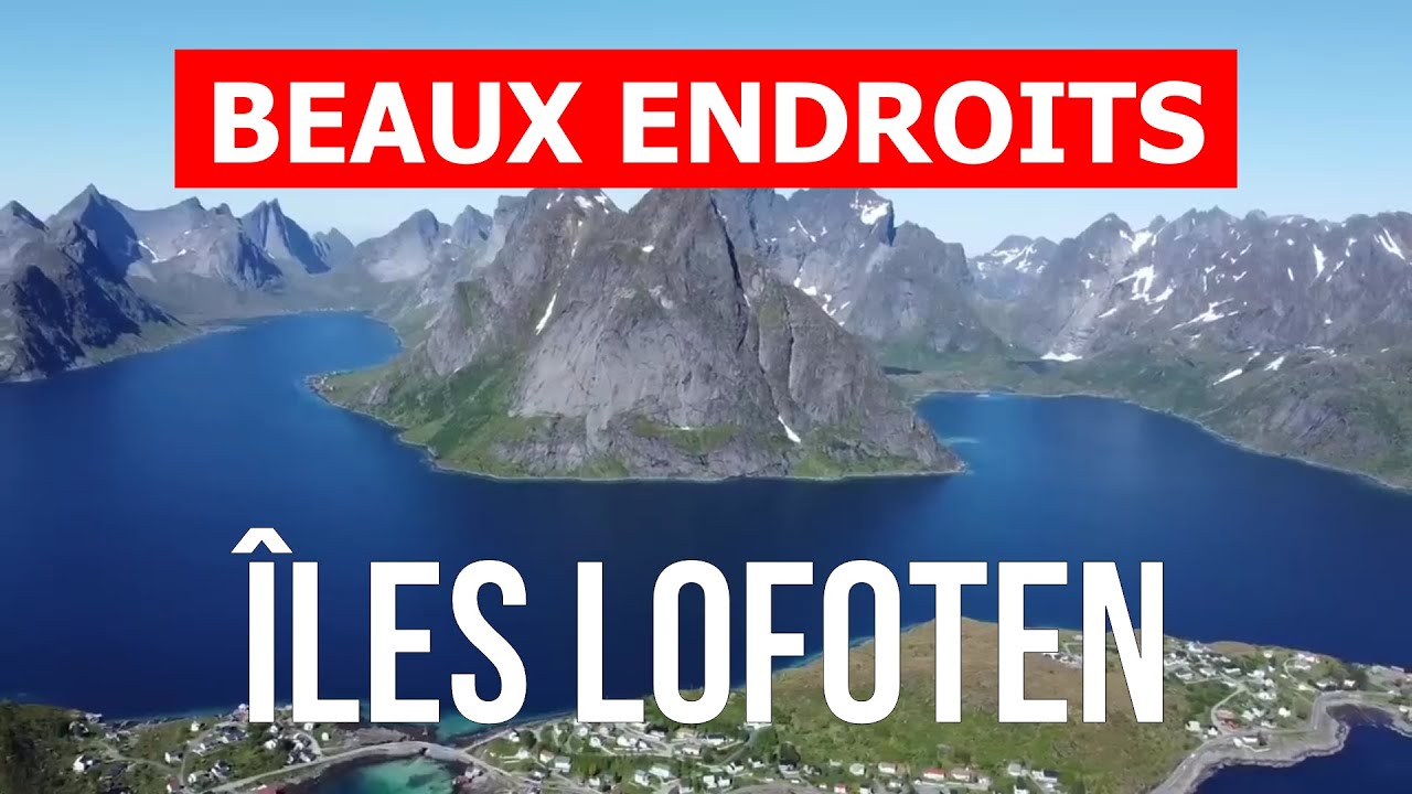 Voyage aux îles Lofoten, Norvège | Tourisme, vacances, lieux, visites, vues | Drone 4k vidéo