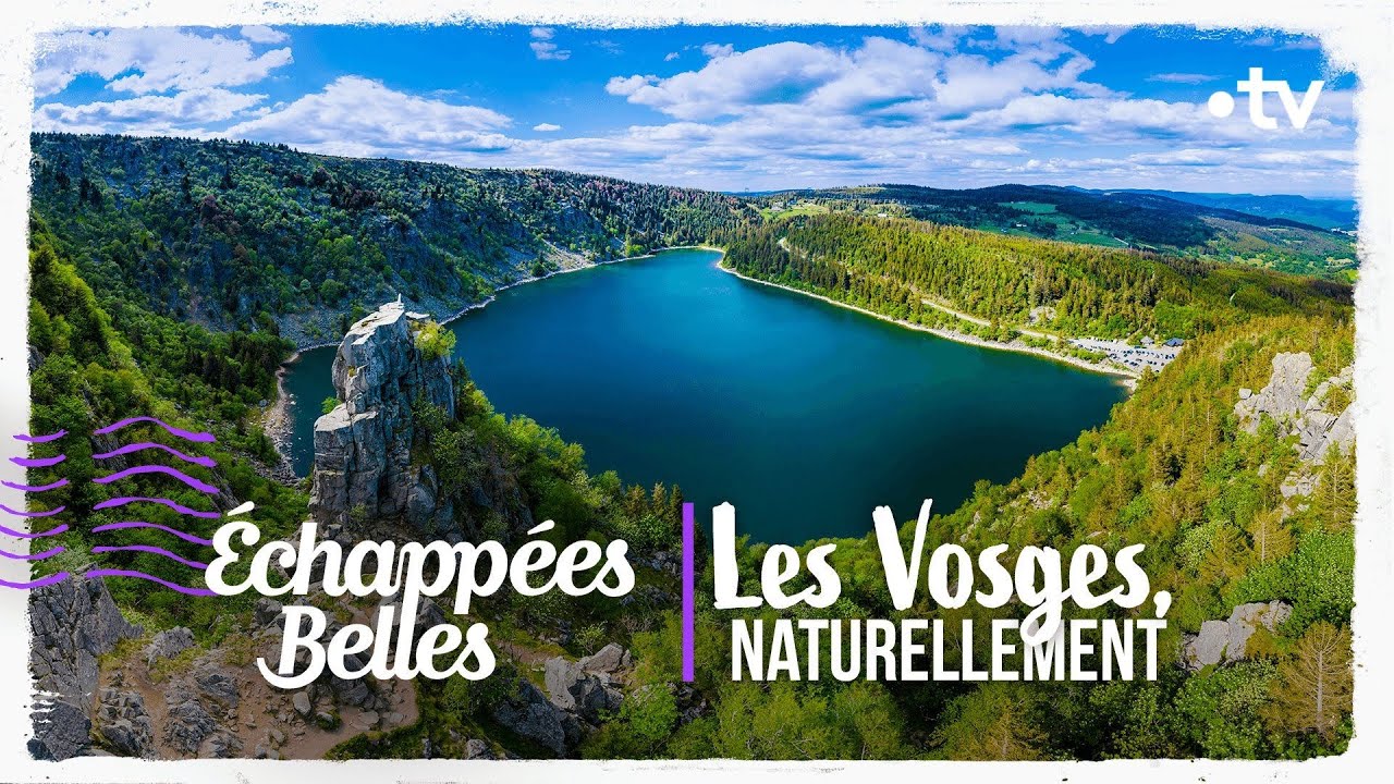 Les Vosges, naturellement - Échappées belles