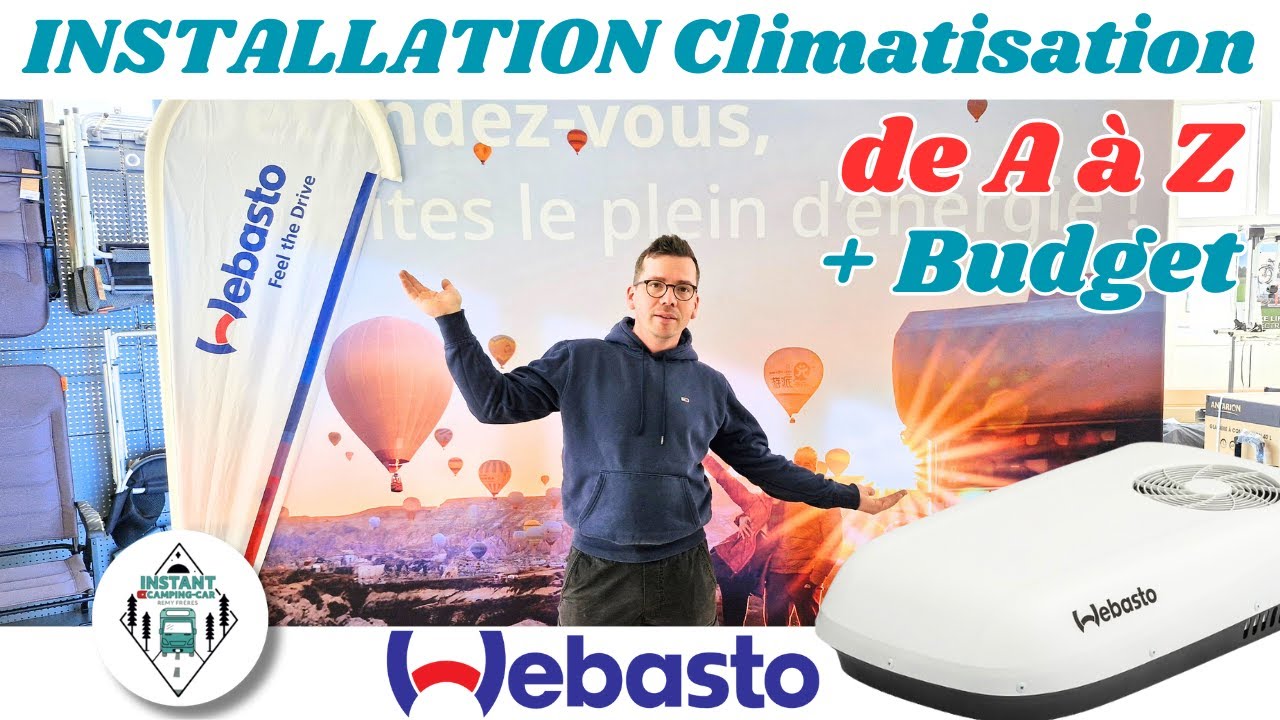 Installation d'une climatisation Webasto pour Camping car / Fourgon + BUDGET - Instant camping car