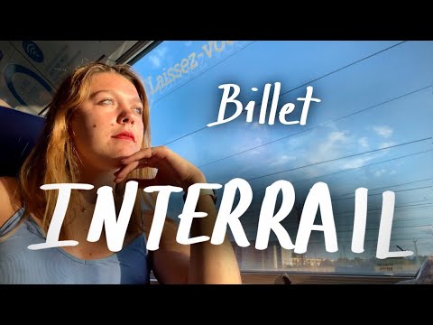 LE BILLET INTERRAIL - TOUTES LES INFORMATIONS