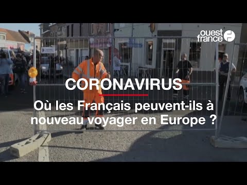 Où les Français peuvent-ils à nouveau voyager en Europe ?