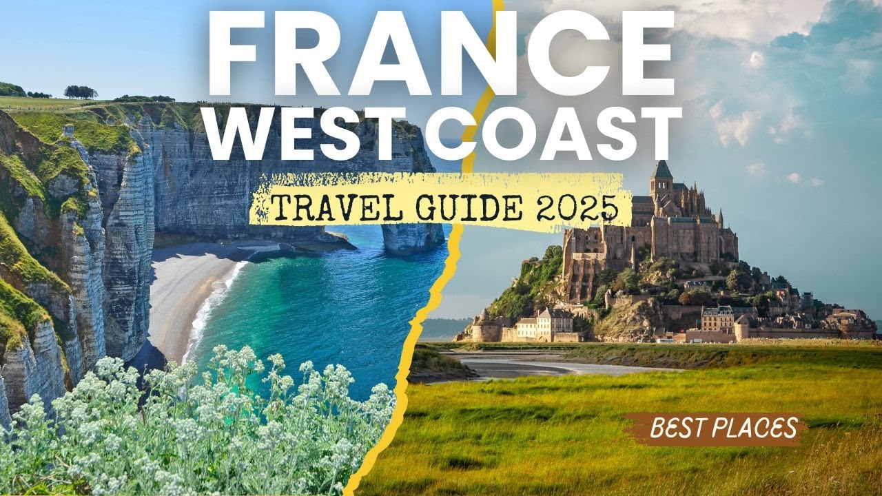 France Travel Guide 2025: Where to go on the Atlantic Coast?
