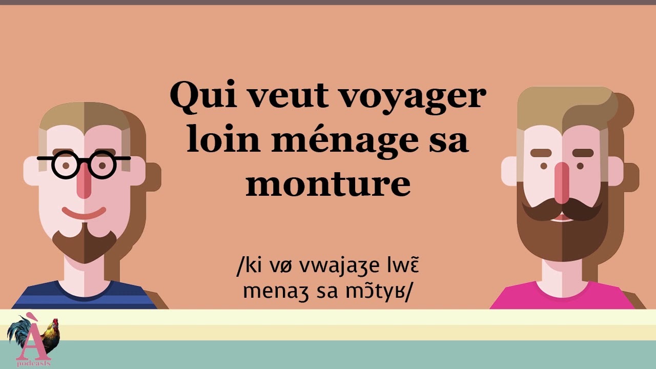 Qui veut voyager loin ménage sa monture - Proverbe #62