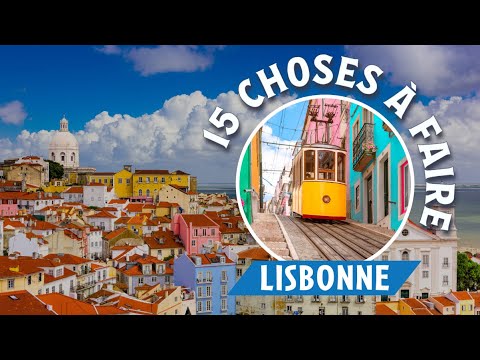 Les 15 choses à faire à Lisbonne