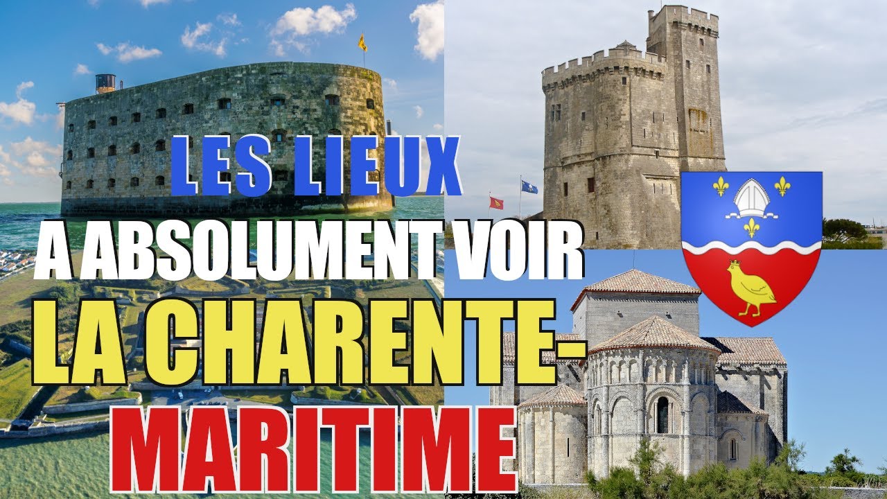 Les lieux à absolument voir : La Charente-Maritime (17)