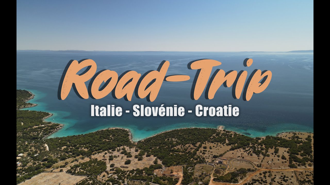 ROAD-TRIP - Europe du Sud-Est 2020 - Italie, Slovénie, Croatie